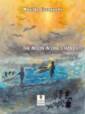 cover image of The Moon In Ones Hands
